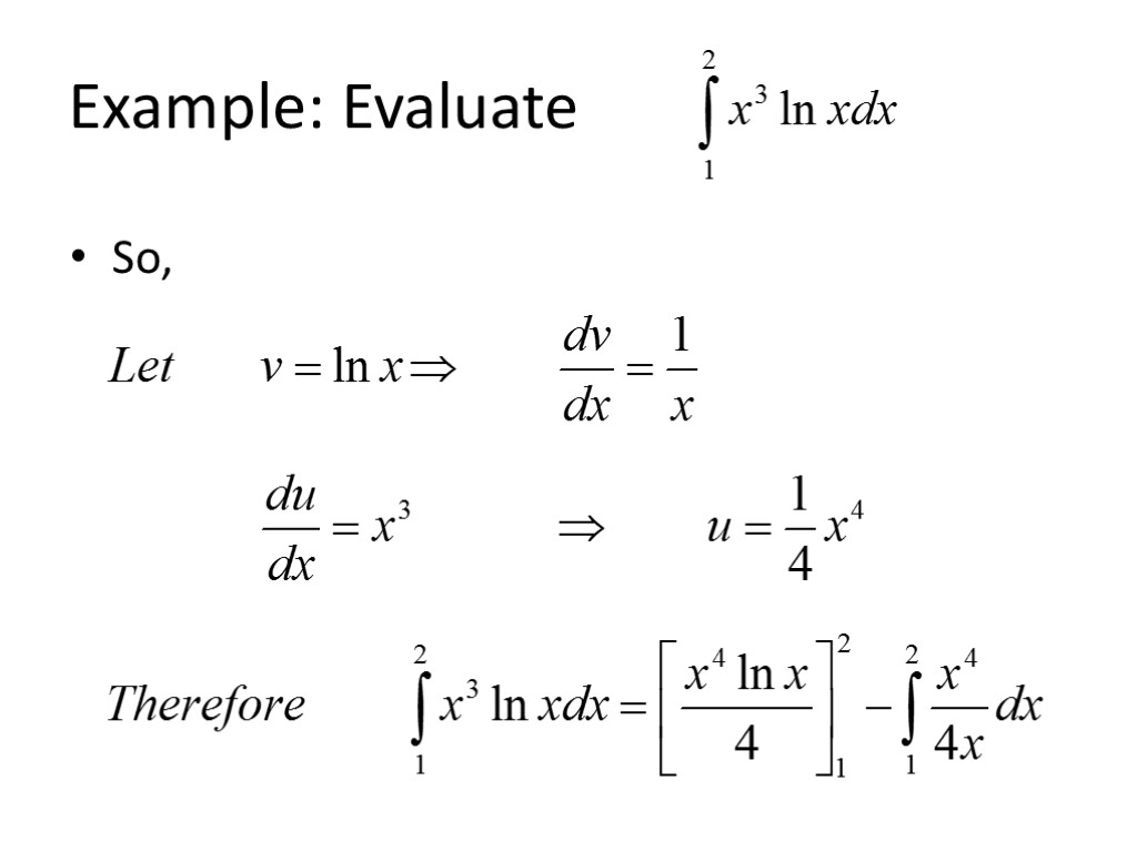 Example: Evaluate So,